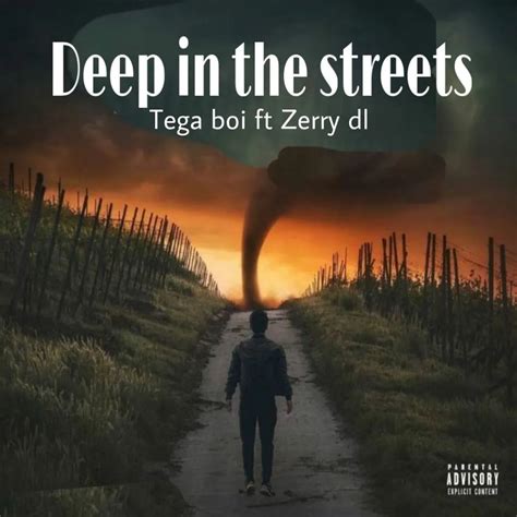 Tega Boi Dc Deep In The Street Ft Zerry Dl Mp3 Download