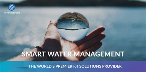 Smart Water Management What You Need To Know Rpmanetworks