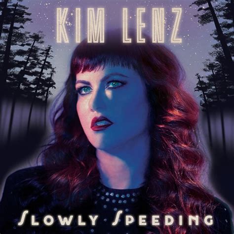 kim lenz slowly speeding lyrics and tracklist genius