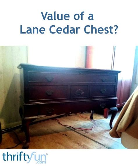 Value Of A Lane Cedar Chest Thriftyfun