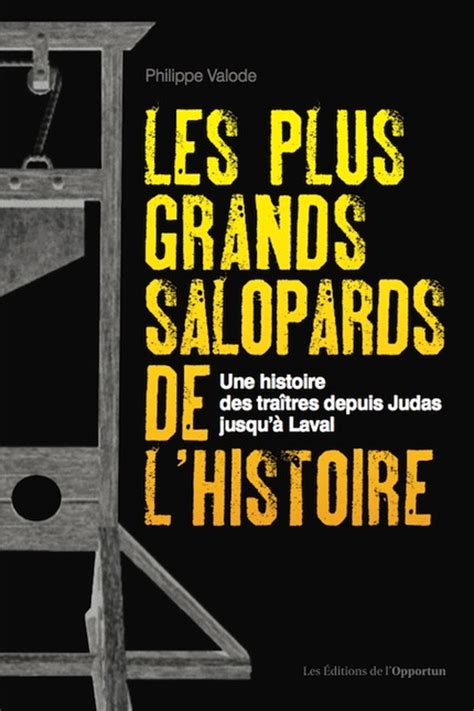 Éditions De Lopportun Les Plus Grands Salopards De Lhistoire Une