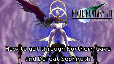 how to get through northern cave and defeat sephiroth final fantasy vii guide youtube