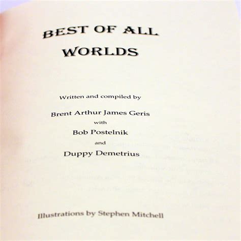 Best Of All Worlds By Brent Arthur James Geris Bob Postelnik Duppy