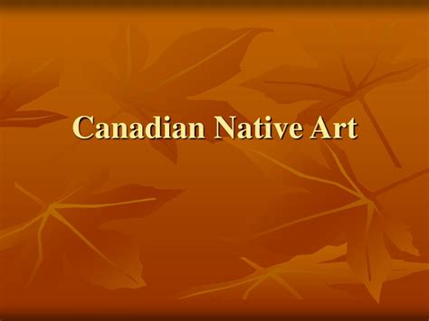 Ppt Canadian Native Art Powerpoint Presentation Free Download Id