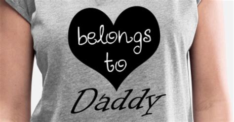 Belongs To Daddy Bdsm Little Ddlg Womens Rolled Sleeve T Shirt