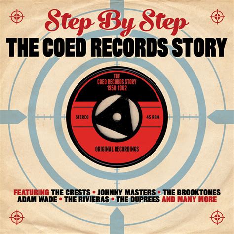 Step By Step The Coed Records Story 1958 1962 Compilation By Various Artists Spotify