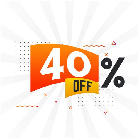 40 Percent Off Special Discount Offer 40 Off Sale Of Advertising