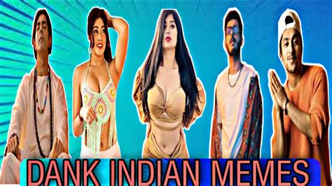 Dank Indian Memes😎 Wah Didi Moj Krr Diya😉🔥 Indian Meme Compliation Part 01 Youtube