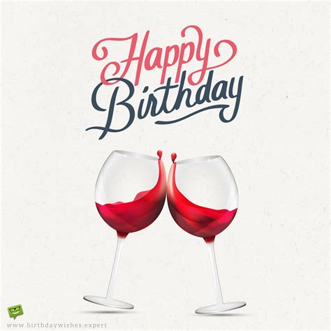 Wine and birthdays are the perfect match. Happy Bday, Handsome! | The Greatest Birthday Message for ...