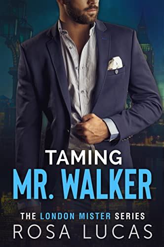 Taming Mr Walker An Enemies To Lovers Age Gap Romance The London