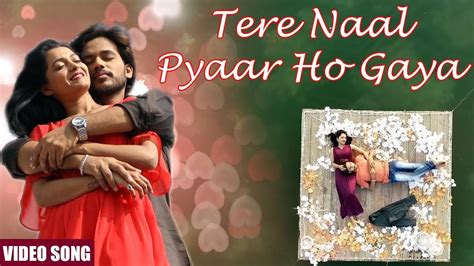 Tere Naal Pyaar Ho Gaya Full Video Song Hindi Romantic Song 2020 Mrekha Youtube