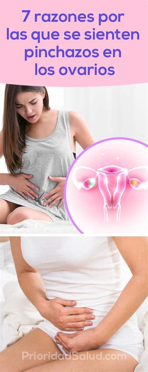 Razones Por Las Que Sientes Pinchazos En Los Ovarios Dolor De Ovarios Dolor De Ovarios