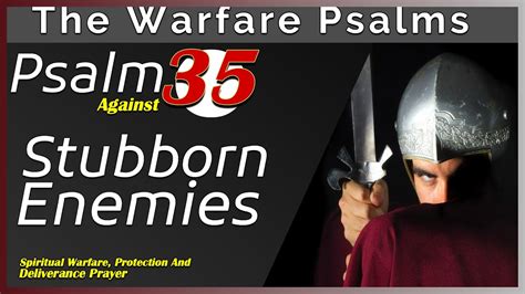 Psalm 35 Prayer Against Stubborn Enemies Spiritual Warfare