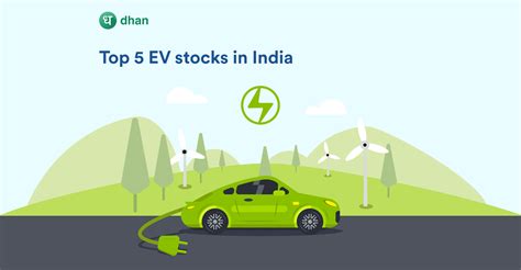 Top 5 Electric Vehicle Stocks In India Dhan Blog