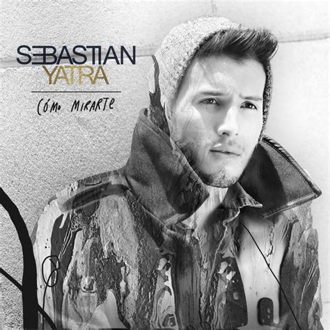 Release Cómo Mirarte By Sebastián Yatra Musicbrainz