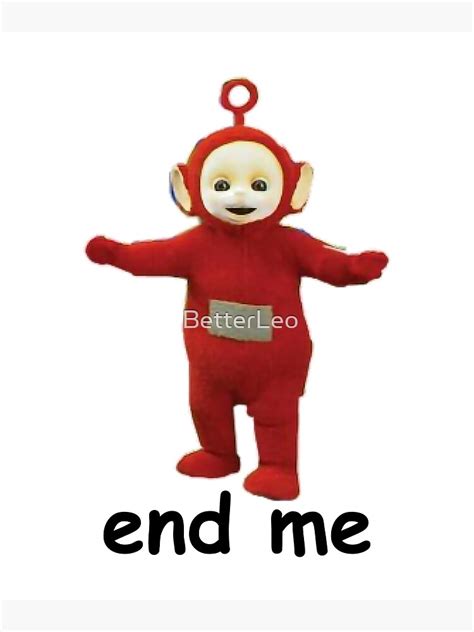 Teletubbies Funny Cursed Meme Poster For Sale By Betterleo Redbubble