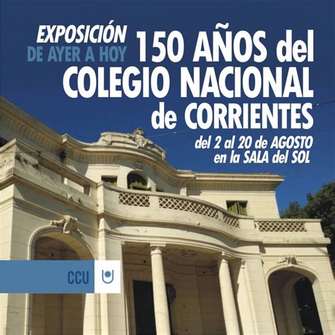 Abre La Exposición “de Ayer A Hoy” 150 Años Del Colegio Nacional De