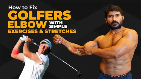 How To Fix Golfers Elbow With Simple Exercises And Stretches Venkat