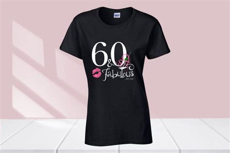 60th Birthday Shirt For Women 60 And Fabulous T Shirt Etsy