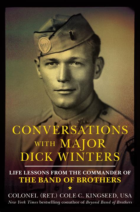 Conversations With Major Dick Winters By Cole C Kingseed