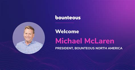Press Release Michael Mclaren Joins Bounteous As President North