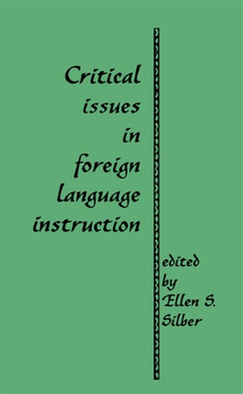 Critical Issues In Foreign Language Instruction Ebook Ellen S