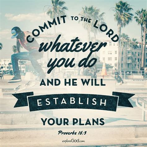 Commit To The Lord Whatever You Do And He Will Establish Your Plans