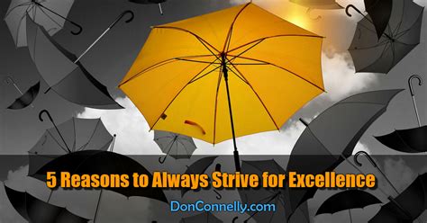 5 Reasons To Always Strive For Excellence Don Connelly And Associates