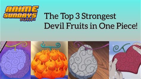 The Top 3 Strongest Devil Fruits In One Piece Youtube