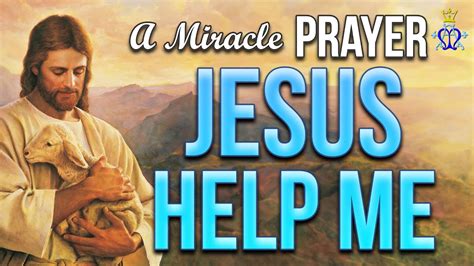 In Every Need A Prayer To Jesus For Help Youtube
