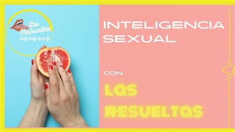 INTELIGENCIA SEXUAL YouTube