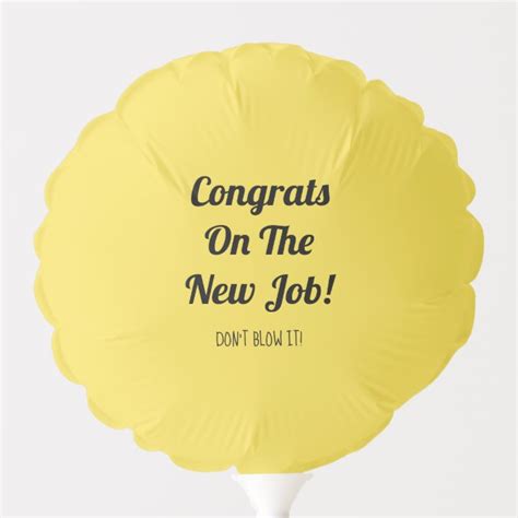 Congrats On The New Job Balloon Puns