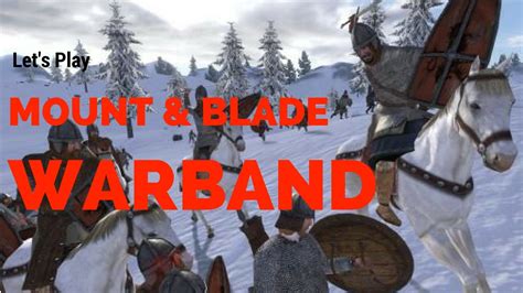 Let S Play Mount Blade Warband Being A Noob With RobPlays My