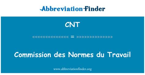 CNT Definición La Comisión des Normes du Travail Commission des Normes du Travail
