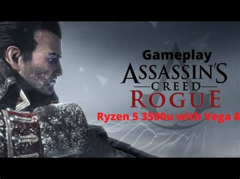 Assassins Creed Rogue Gameplay On A Ryzen U Vega Youtube
