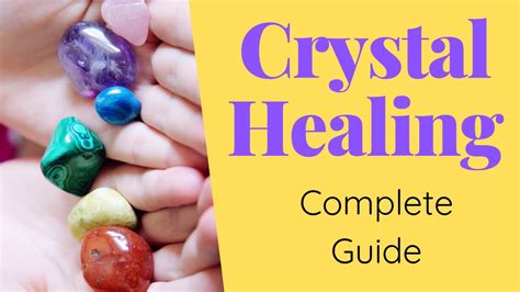 Practising Crystal Healing Complete Guide For Beginners Youtube
