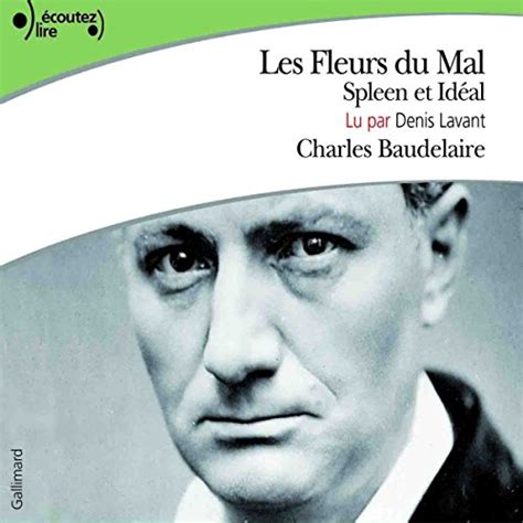 Les Fleurs Du Mal Spleen Et Idéal Livre Audio Charles Baudelaire Audible Fr