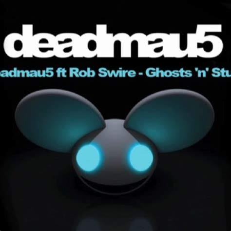 Stream Deadmau5 Ft Rob Swire Ghosts N Stuff Remixed Original Unique New Remix Version