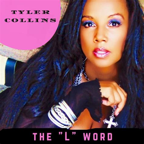 The L Word Song And Lyrics By Tyler Collins Spotify