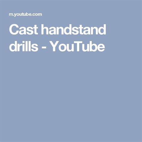 Cast Handstand Drills Youtube It Cast Handstand Drill