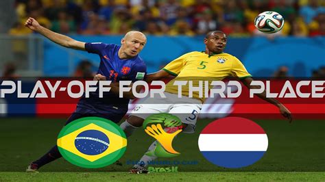 Brazil Vs Netherlands 2014 Fifa World Cup Brazil Match 63 Youtube