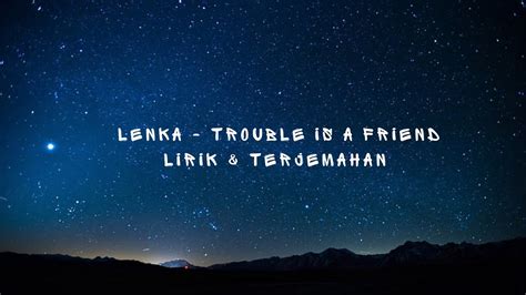 Lenka Trouble Is A Friend Lirik And Terjemahan Youtube