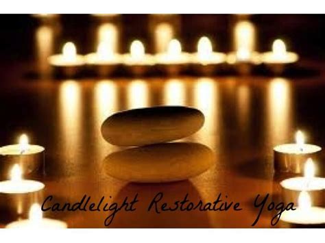 candlelight restorative yoga with carla candlelight restorative yoga yoga