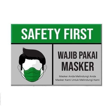 Jual Sign Rambu Stiker Safety First Wajib Pakai Masker Stiker Safety
