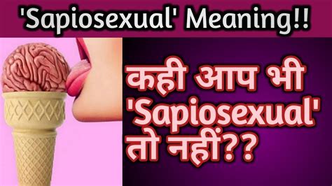 From latin root sapien, wise or intelligent, and latin sexualis, relating to the sexes. Sapiosexual Meaning || Sapiosexual Meaning in Hindi ...