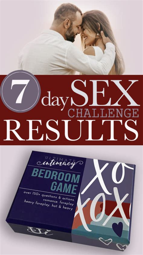 7 day sex challenge results… plus the benefits of having more frequent sex ultimate intimacy