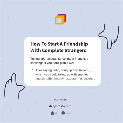 How To Start A Friendship With Complete Strangers Deepstash