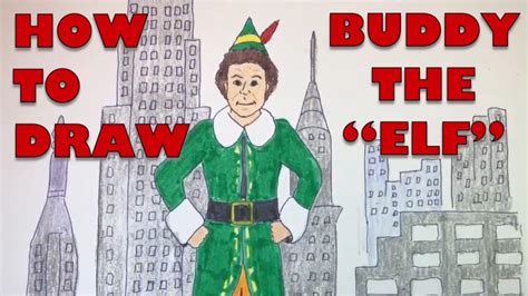 How To Draw Buddy The Elf Youtube