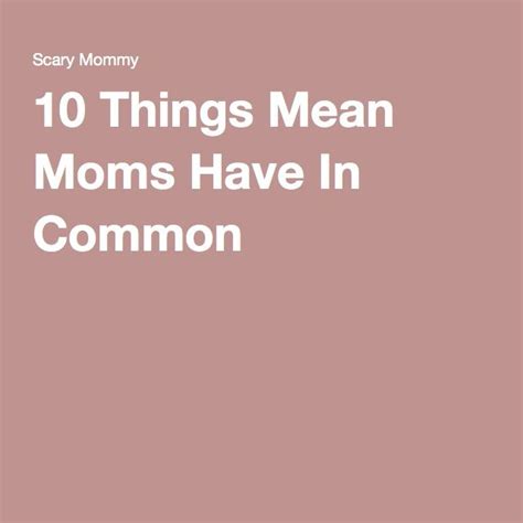 The Words 10 Things Mean Moms Have In Common