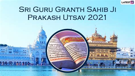 Sri Guru Granth Sahib Ji Parkash Purab 2021 Wishes Shabads And Messages